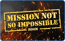 MISSION IMPOSSIBLE ROOM
